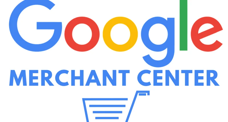 Google Merchant Center Nedir?